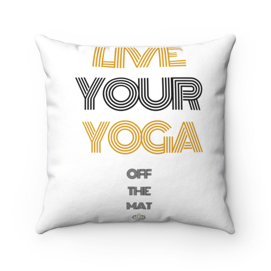 Live Your Yoga Square Pillow (Black and Gold)