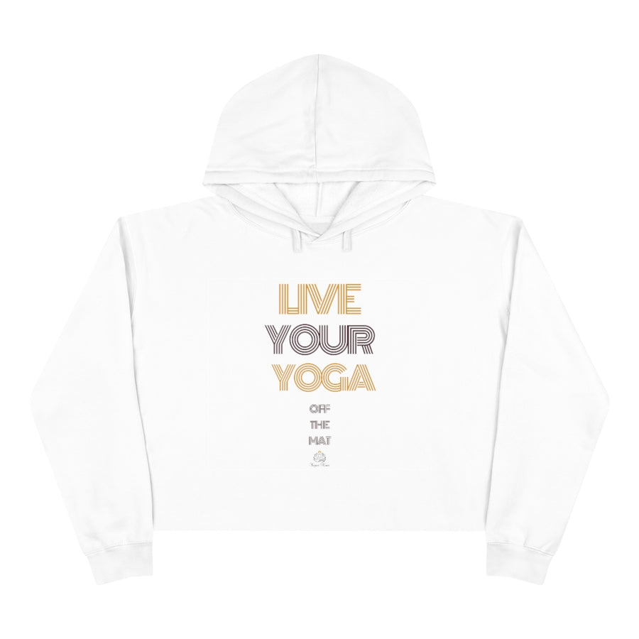 Live Your Yoga Crop Hoodie